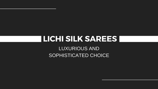 Lichi Silk Sarees: A Luxurious and Sophisticated Choice